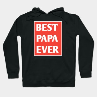 Best Papa Ever Hoodie